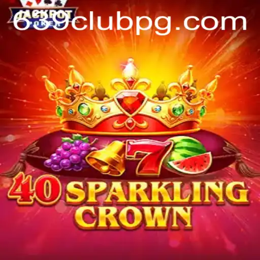 Exploring the World of 40SparklingCrown: A Deep Dive into the Game and the 639Club Connection