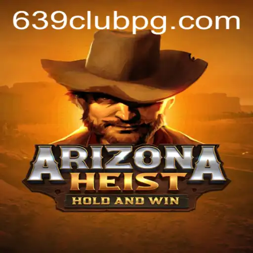 Exploring the Thrilling World of ArizonaHeist and the 639Club Dynamics