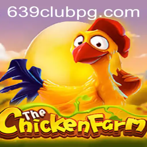 Exploring the World of ChickenFarm and the Role of 639Club in Modern Gaming