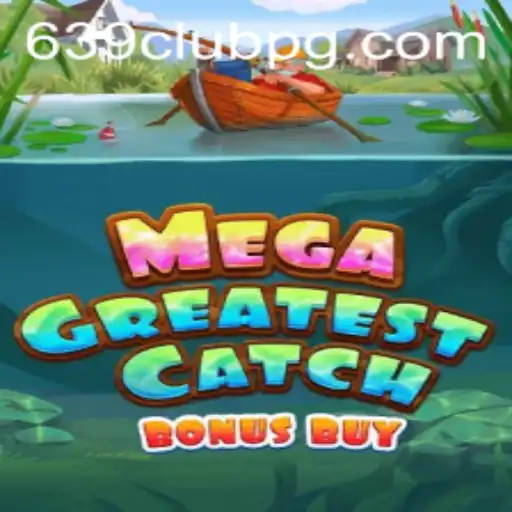 Explore the World of MegaGreatestCatchBonusBuy