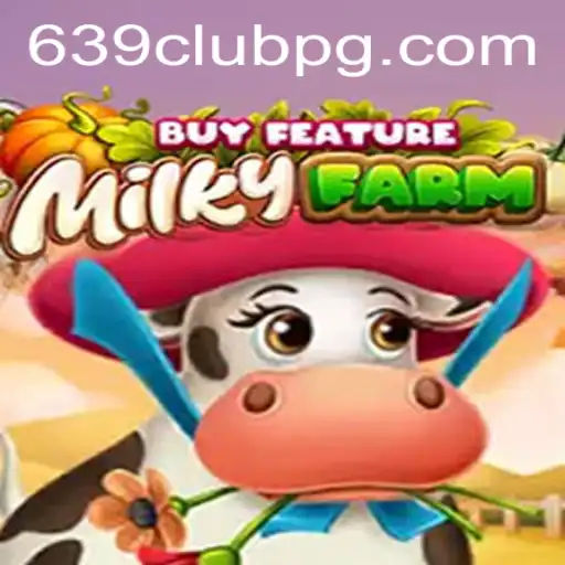 Exploring the Unique World of MilkyFarmBuyFeature and Its Place in the 639Club Community