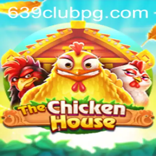 Exploring The Exciting World of 'TheChickenHouse' and the Thrilling Rise of '639Club'