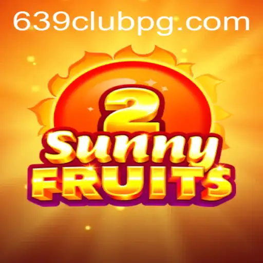 Exploring the Exciting World of SunnyFruits2 with 639Club