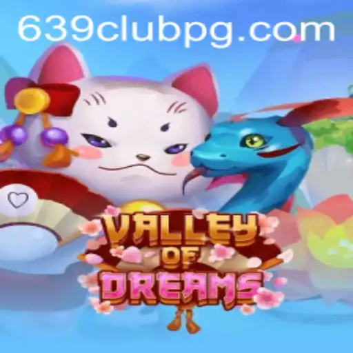 Exploring the Exciting World of ValleyofDreams and 639Club